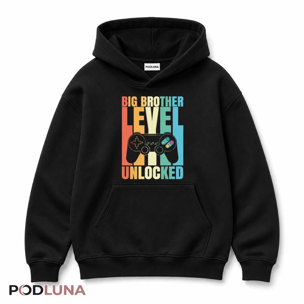 Big Brother Level Unlocked Gamer Hoodie Big Brother Level Unlocked Gamer Hoodie