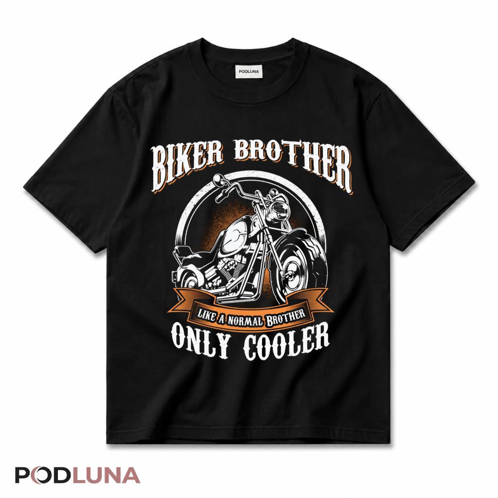 Biker Brother Like A Normal Brother Only Cooler Motorcycle Riding T-Shirt