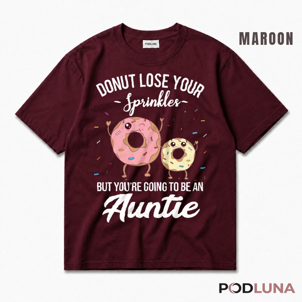 Donut Lose Your Sprinkles Youre Going To Be An Auntie Pregnancy Announcement T-Shirt
