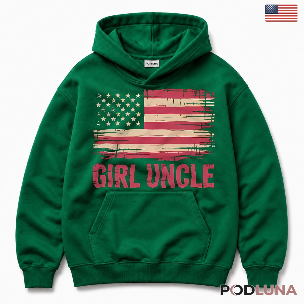 Girl Uncle Funny American Flag Patriotic Gift For Aunt Uncle Hoodie Girl Uncle Funny American Flag Patriotic Gift For Aunt Uncle Hoodie