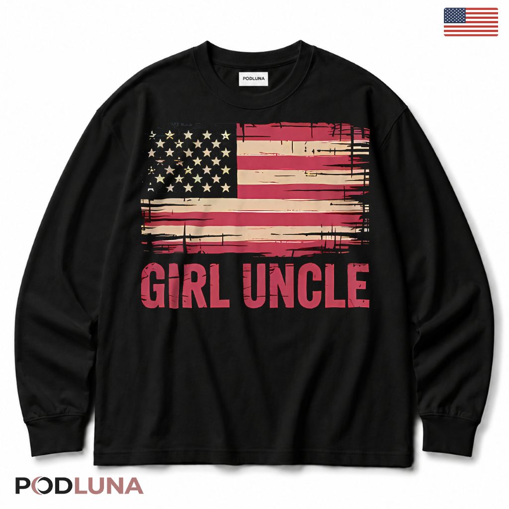 Girl Uncle Funny American Flag Patriotic Gift For Aunt Uncle Long Sleeve Girl Uncle Funny American Flag Patriotic Gift For Aunt Uncle Long Sleeve