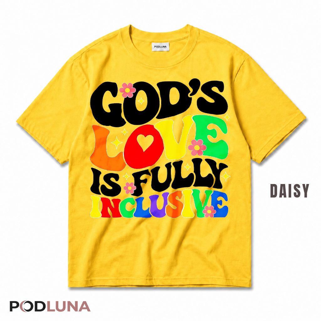Gods Love Is Fully Inclusive T-Shirt