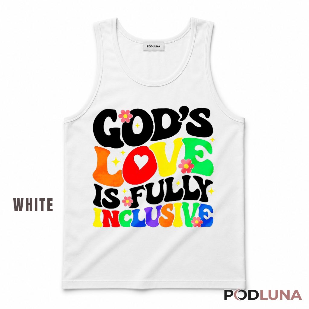 Gods Love Is Fully Inclusive Tank Top Gods Love Is Fully Inclusive Tank Top