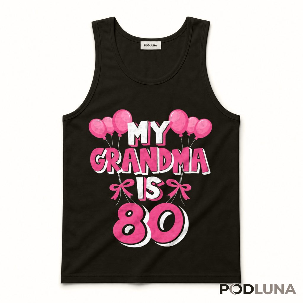 Grandma 80Th Birthday Tank Top Grandma 80Th Birthday Tank Top