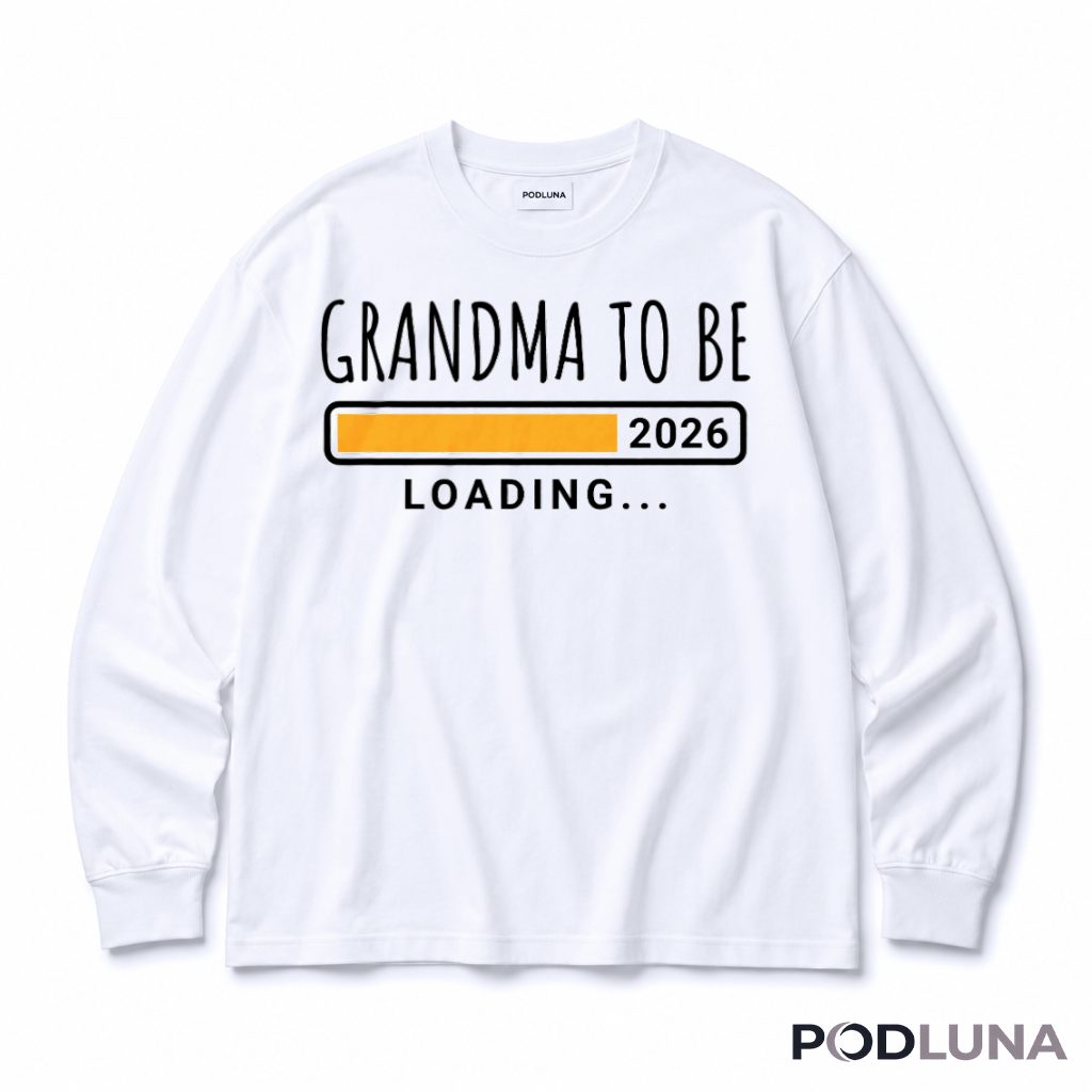 Grandma To Be Loading Long Sleeve Grandma To Be Loading Long Sleeve