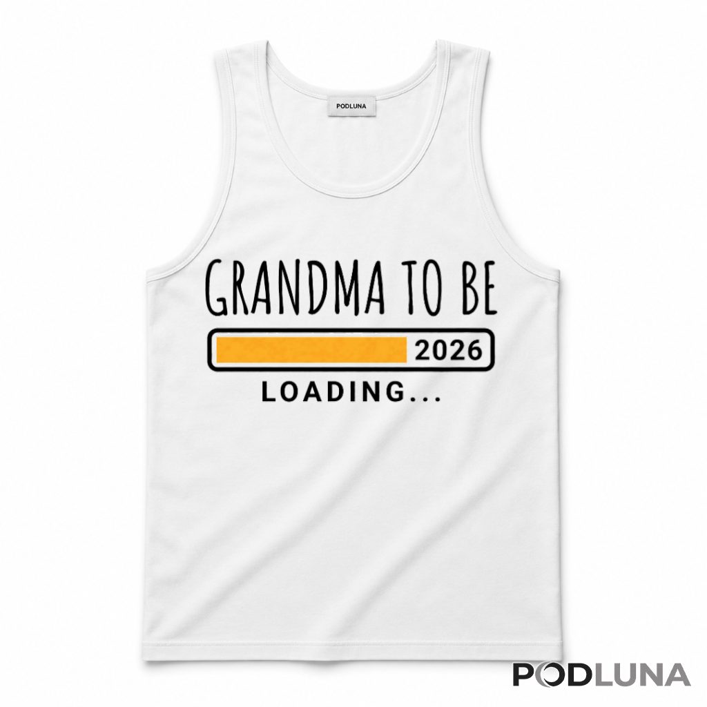 Grandma To Be Loading Tank Top Grandma To Be Loading Tank Top