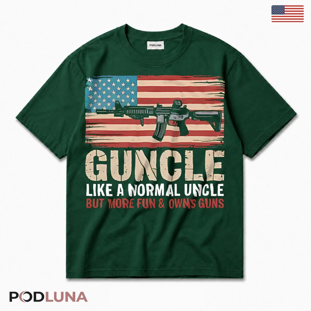 Guncle Like A Normal Uncle But More Fun Owns Guns American Flag T-Shirt