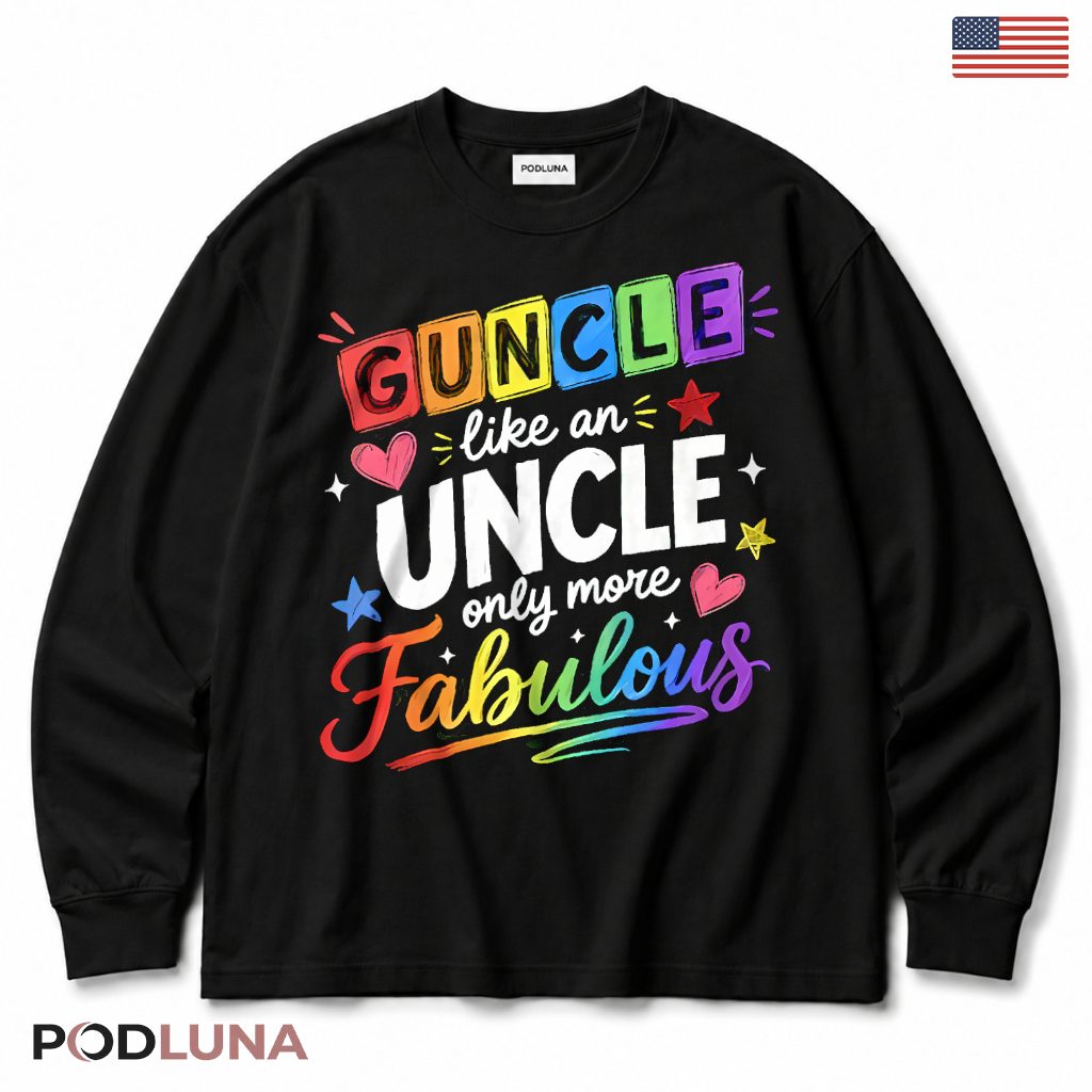 Guncle Like An Uncle Only More Fabulous Rainbow Long Sleeve Guncle Like An Uncle Only More Fabulous Rainbow Long Sleeve