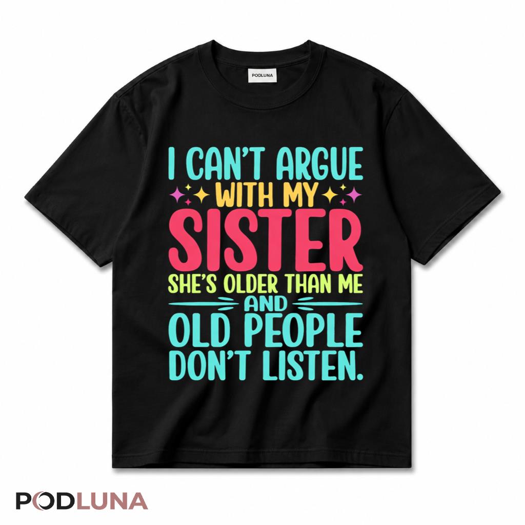 I Am The Youngest Sister Rules Dont Apply To Me Shirt