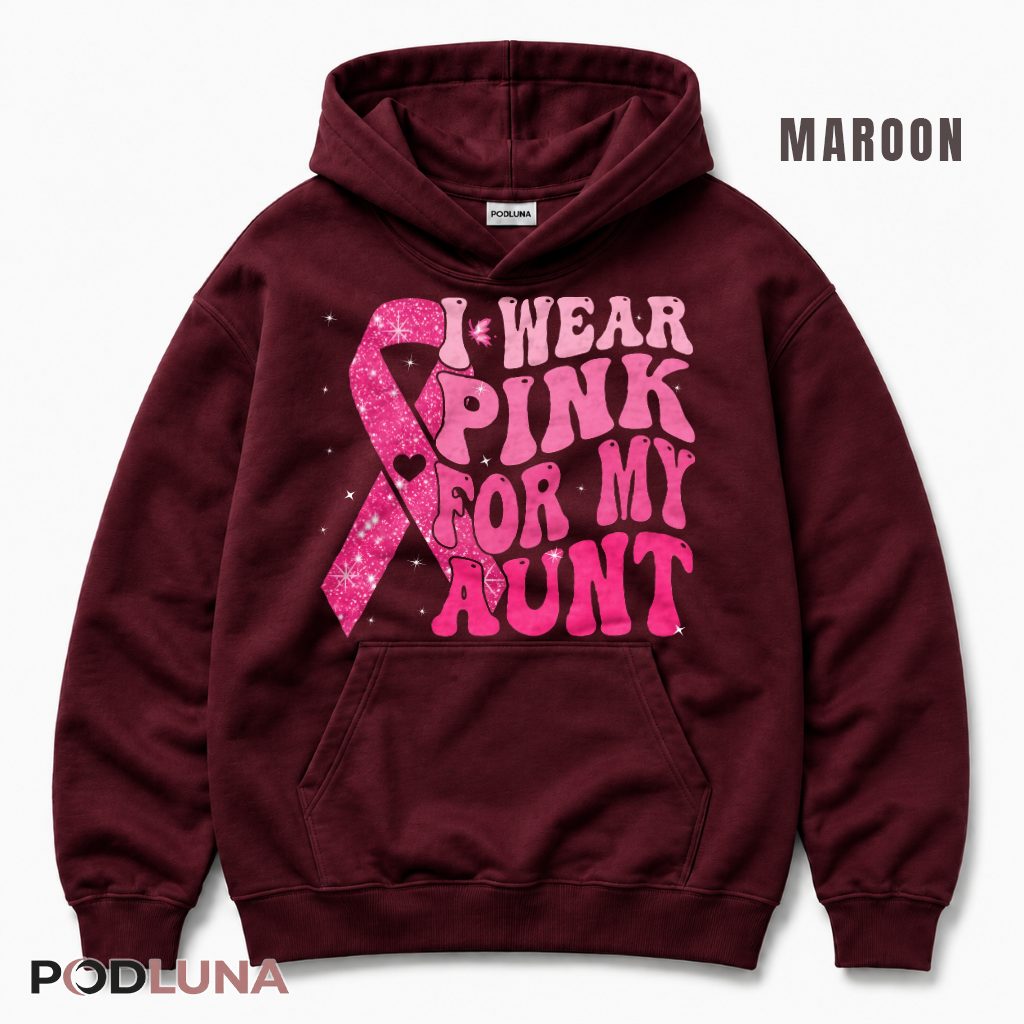 I Wear Pink For My Aunt Breast Cancer Awareness Ribbon Support Hoodie I Wear Pink For My Aunt Breast Cancer Awareness Ribbon Support Hoodie