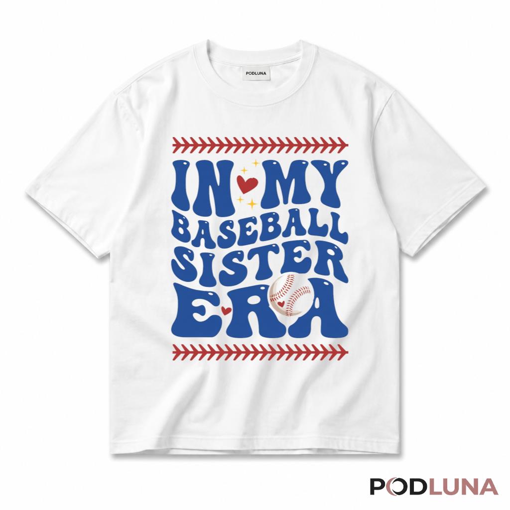 In My Baseball Sister Era T-Shirt