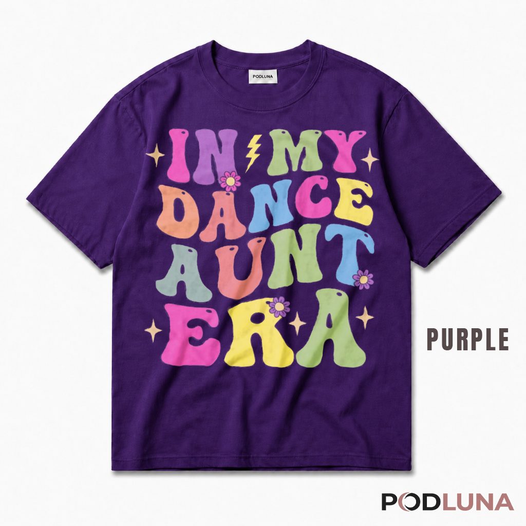In My Dance Aunt Era Groovy Dance Recital Proud Auntie T-Shirt