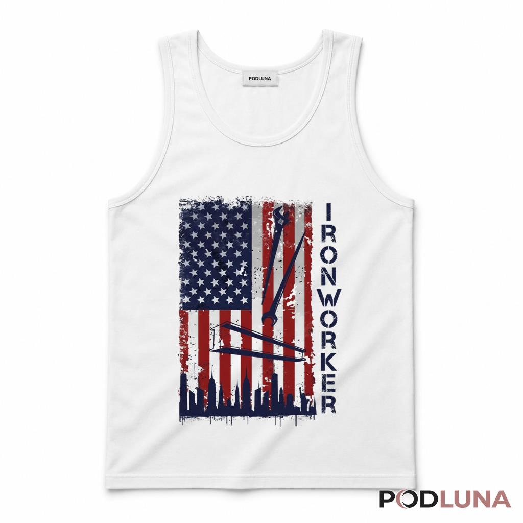 Ironworker American Flag Patriotic 4th Of July Construction Tank Top Ironworker American Flag Patriotic 4th Of July Construction Tank Top