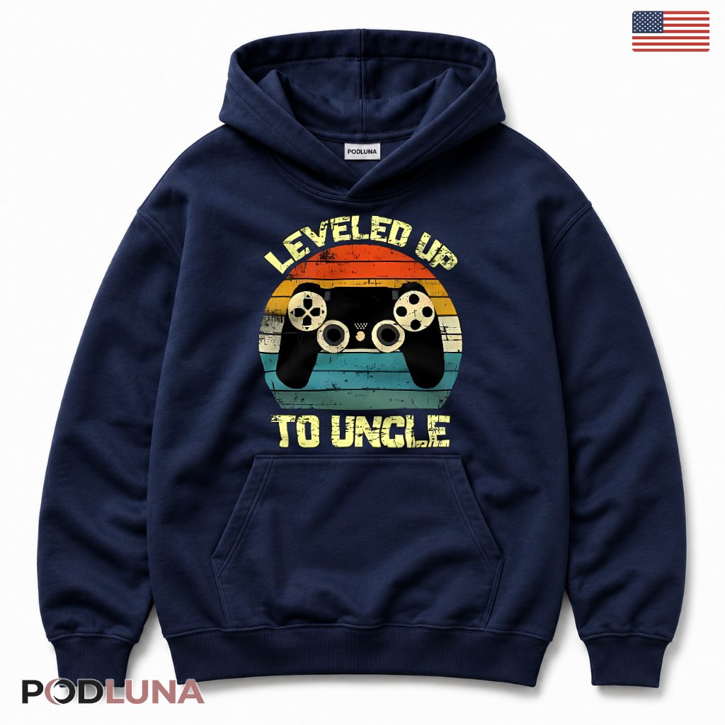 Leveled Up To Uncle Funny Gamer Vintage Hoodie Leveled Up To Uncle Funny Gamer Vintage Hoodie