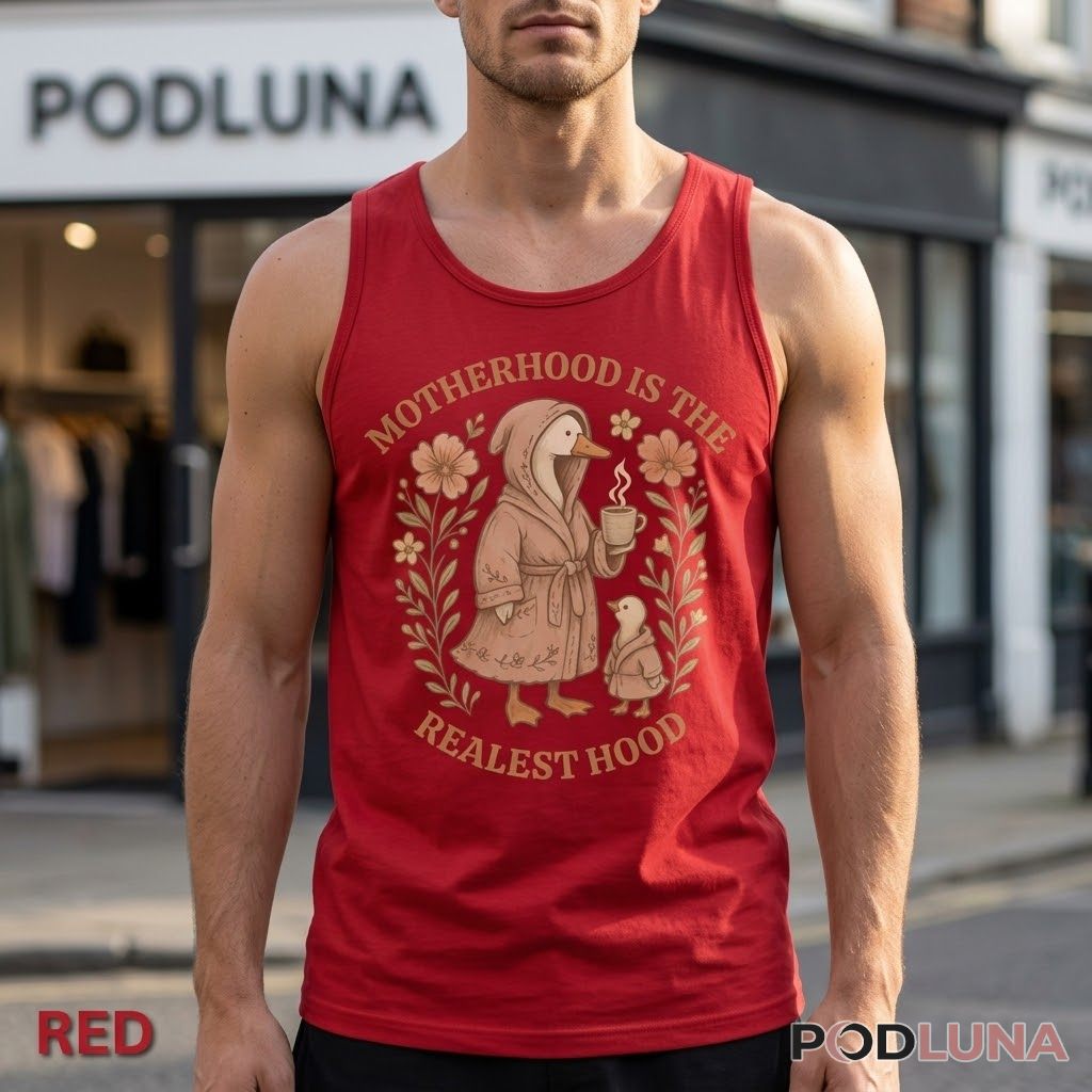 Motherhood Is The Realest Hood Funny Duck Mom Tank Top Motherhood Is The Realest Hood Funny Duck Mom Tank Top