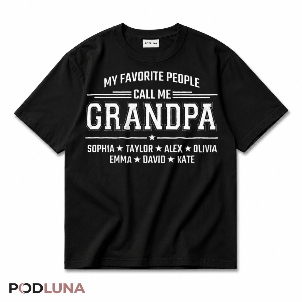 My Favorite People Call Me Grandpa Personalized Grandchildren Names T-Shirt