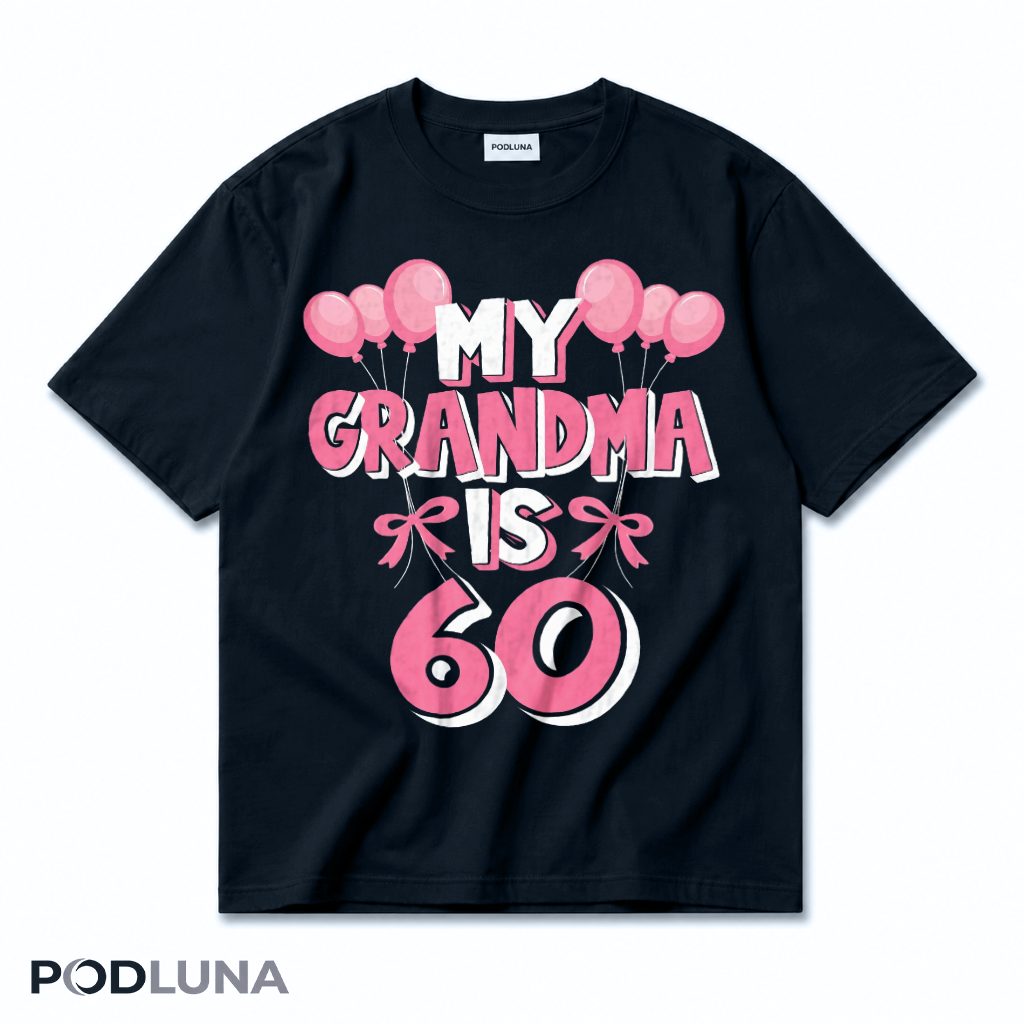 My Grandma Is 60 Birthday Balloon Party T-Shirt