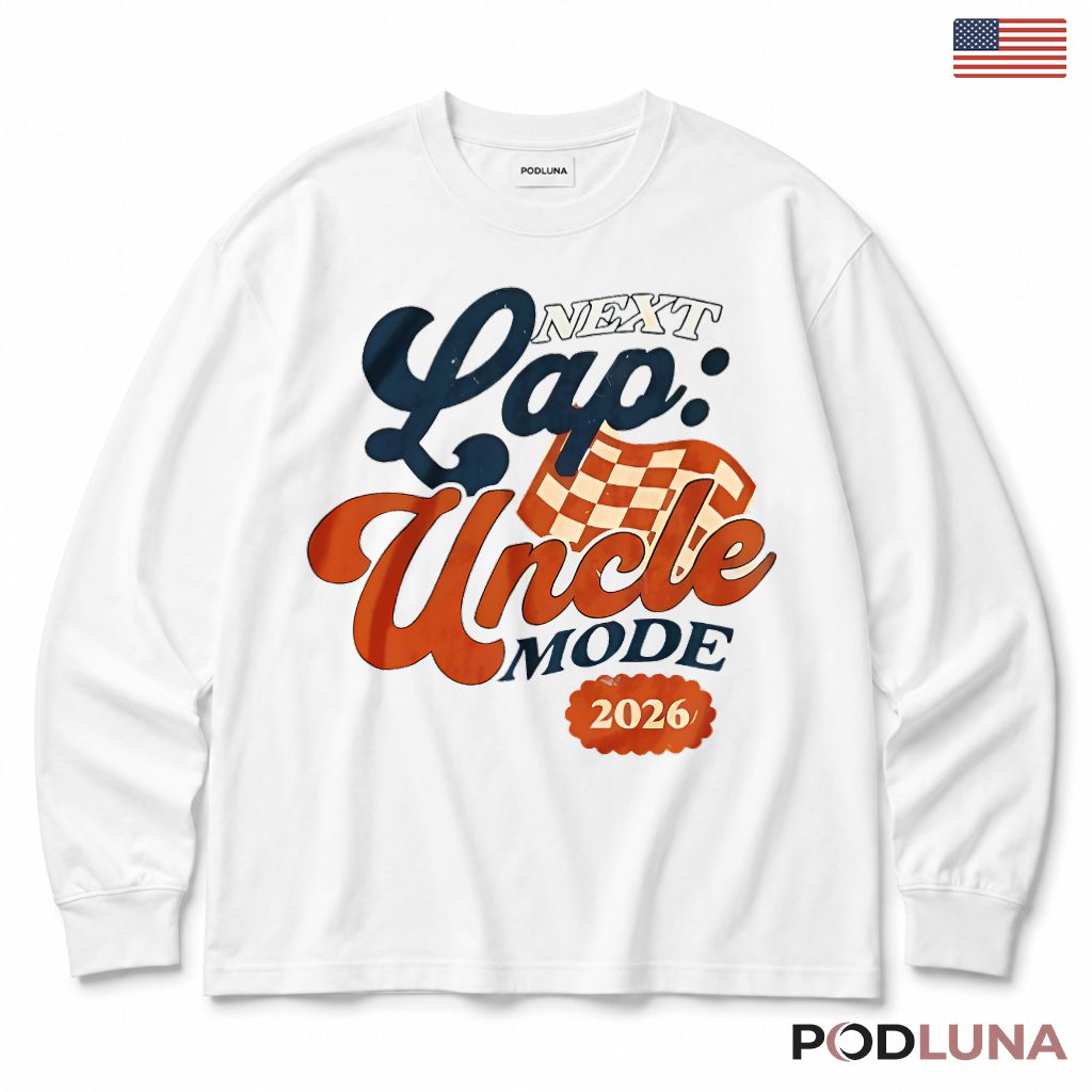 Next Lap Uncle Mode 2026 Racing Promoted Long Sleeve Next Lap Uncle Mode 2026 Racing Promoted Long Sleeve