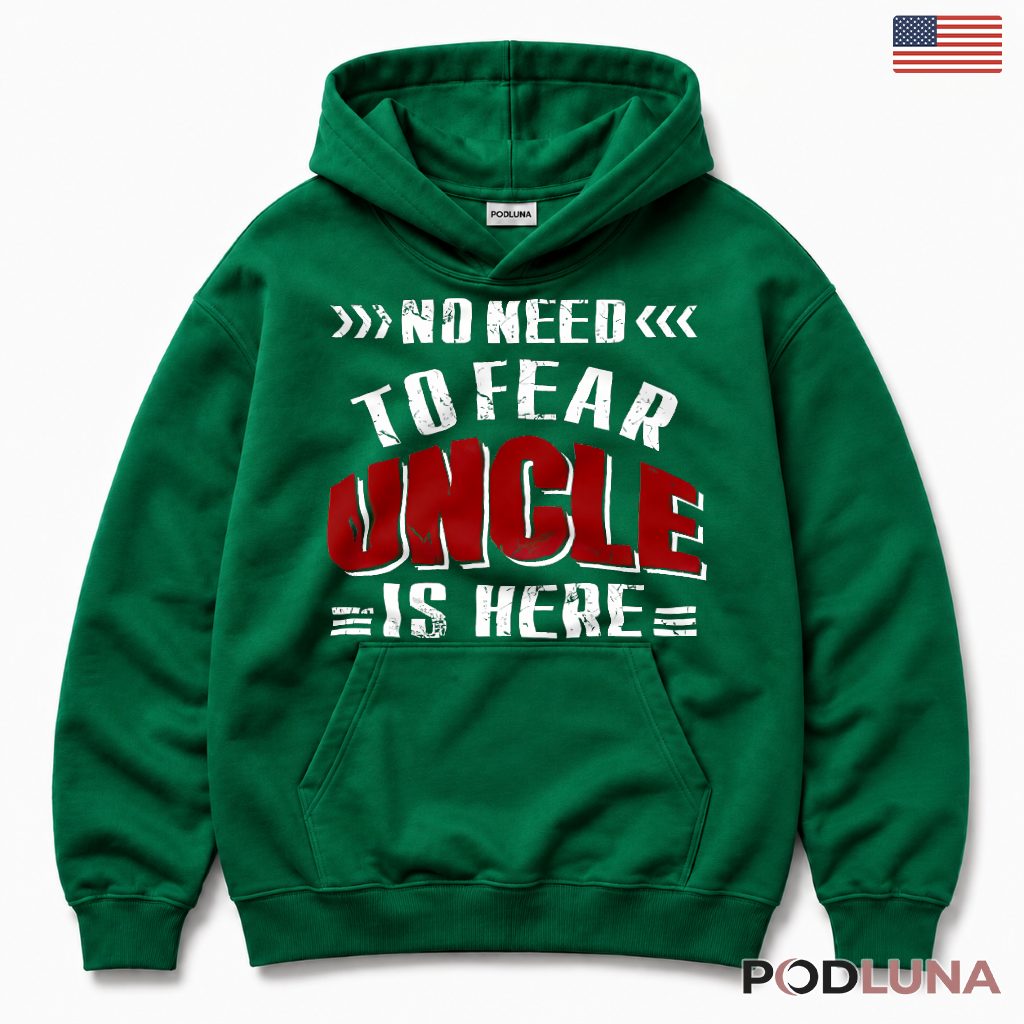 No Need To Fear Uncle Is Here Funny Superhero Uncle Gift Hoodie No Need To Fear Uncle Is Here Funny Superhero Uncle Gift Hoodie