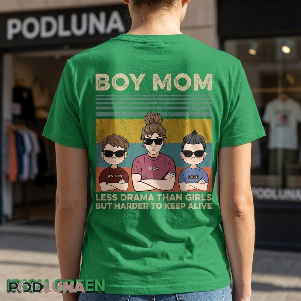 Personalized Boy Mom Less Drama Than Girls But Harder To Keep Alive Vintage T-Shirt