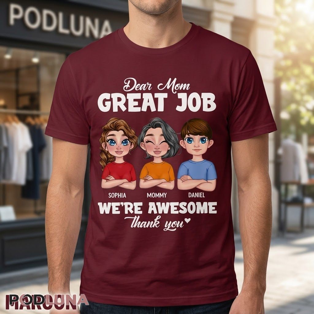 Personalized Dear Mom Great Job We Are Awesome Thank You Kids Names T-Shirt