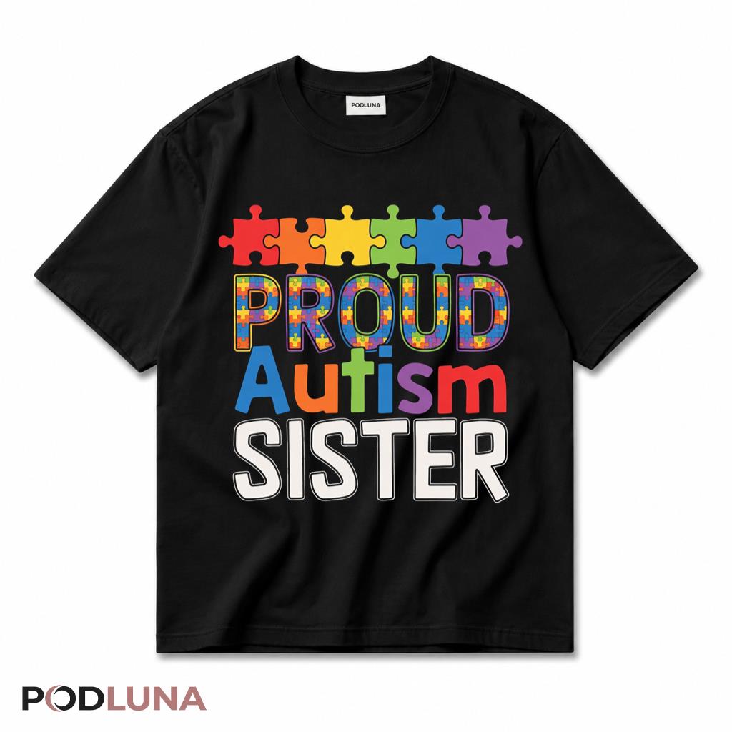 Proud Autism Sister T-Shirt