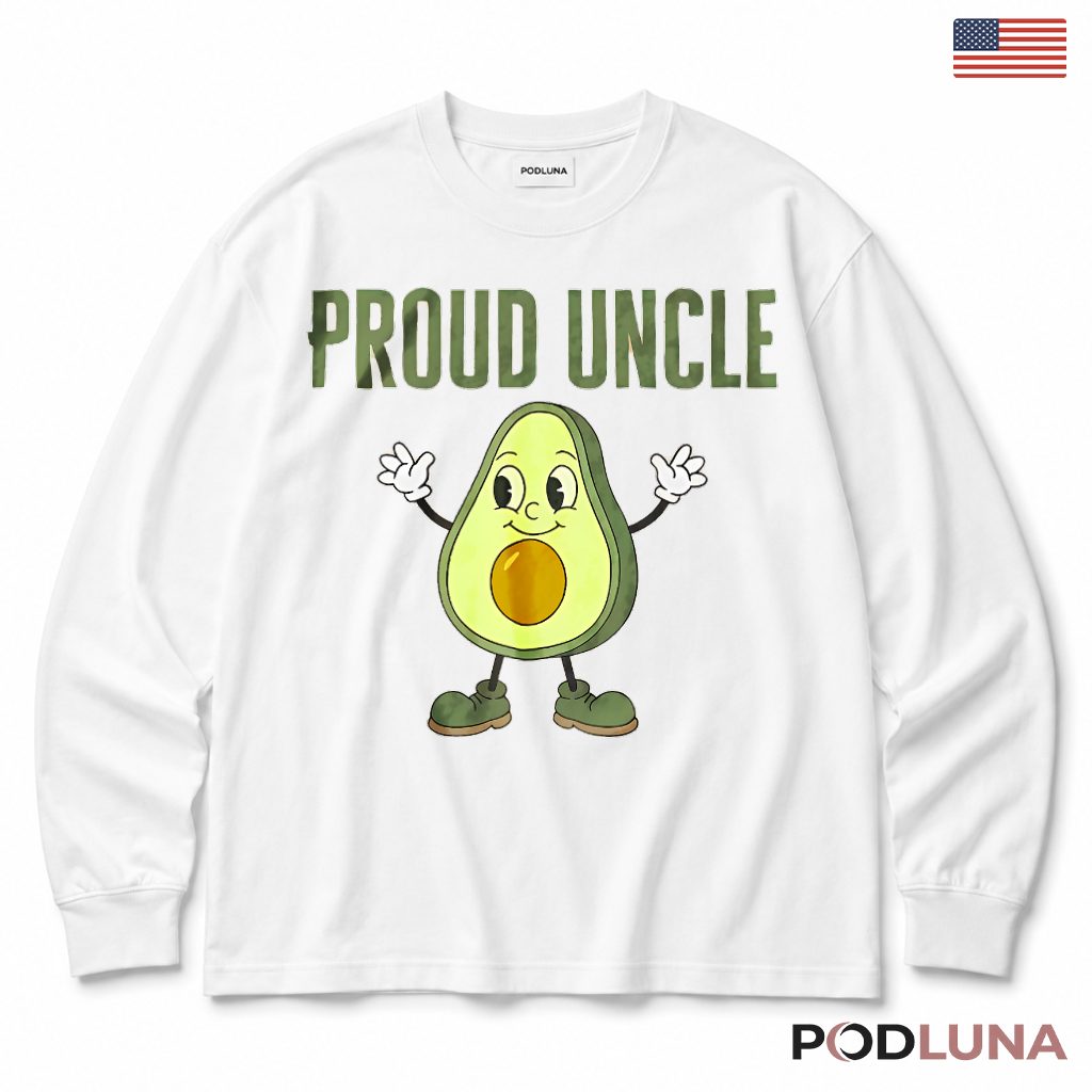 Proud Uncle Funny Avocado Cute Long Sleeve Proud Uncle Funny Avocado Cute Long Sleeve