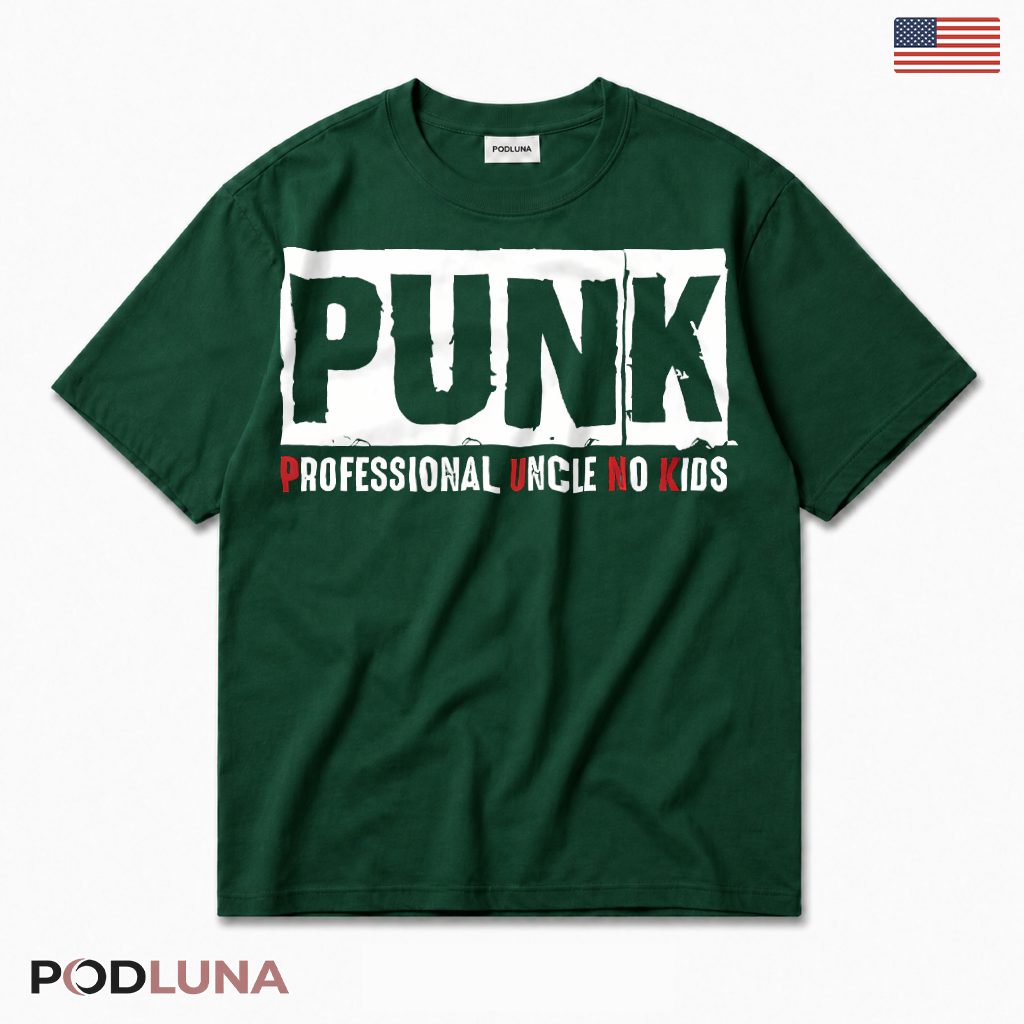 PUNK Professional Uncle No Kids Funny T-Shirt