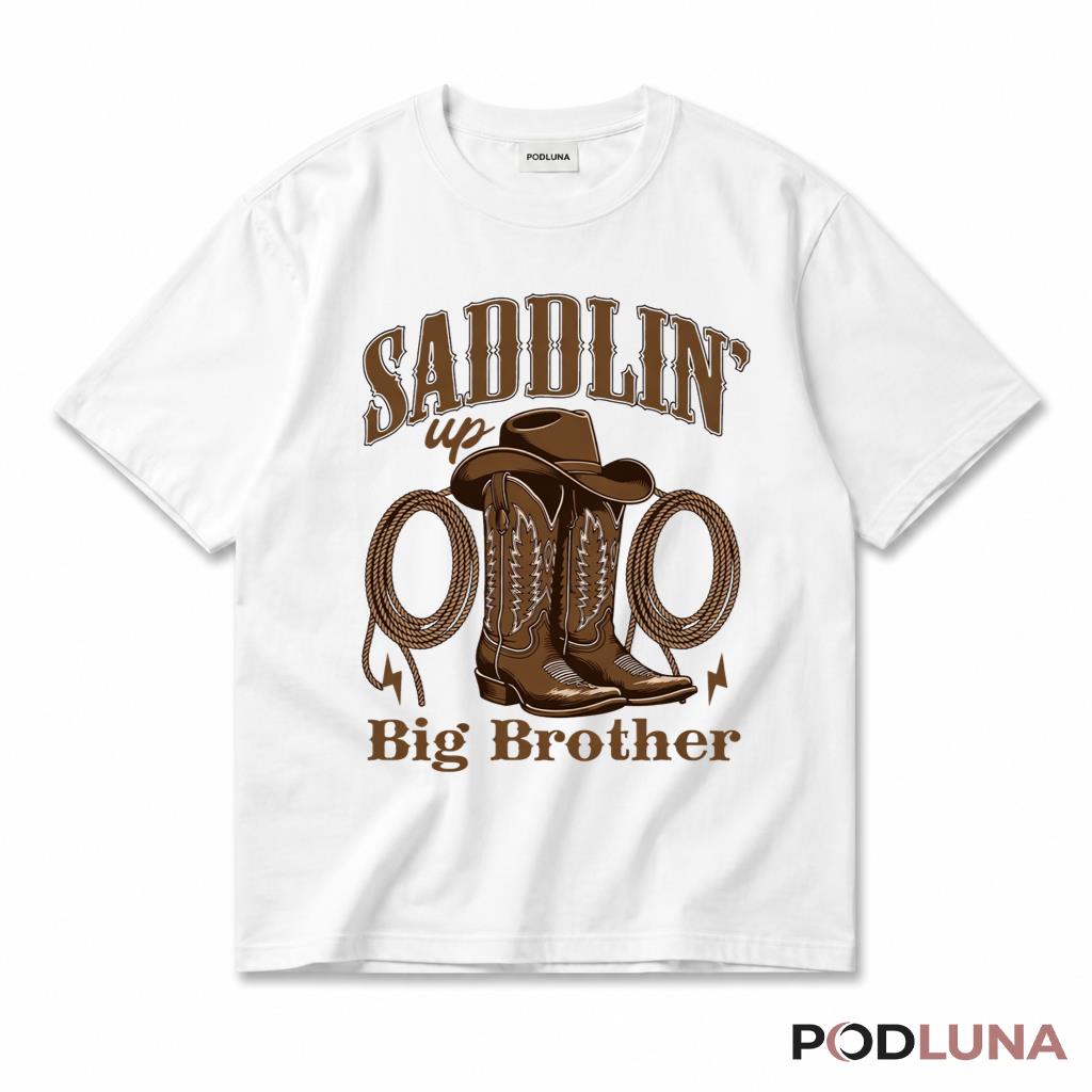 Saddlin Up Big Brother Western Cowboy Boots Country Boy T-Shirt