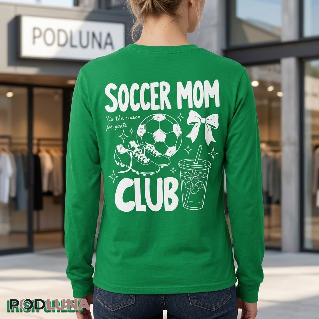 Soccer Mom Club Tis The Season For Goals Funny Sport Long Sleeve Soccer Mom Club Tis The Season For Goals Funny Sport Long Sleeve