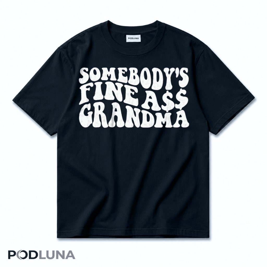 Somebody's Fine Grandma Funny T-Shirt