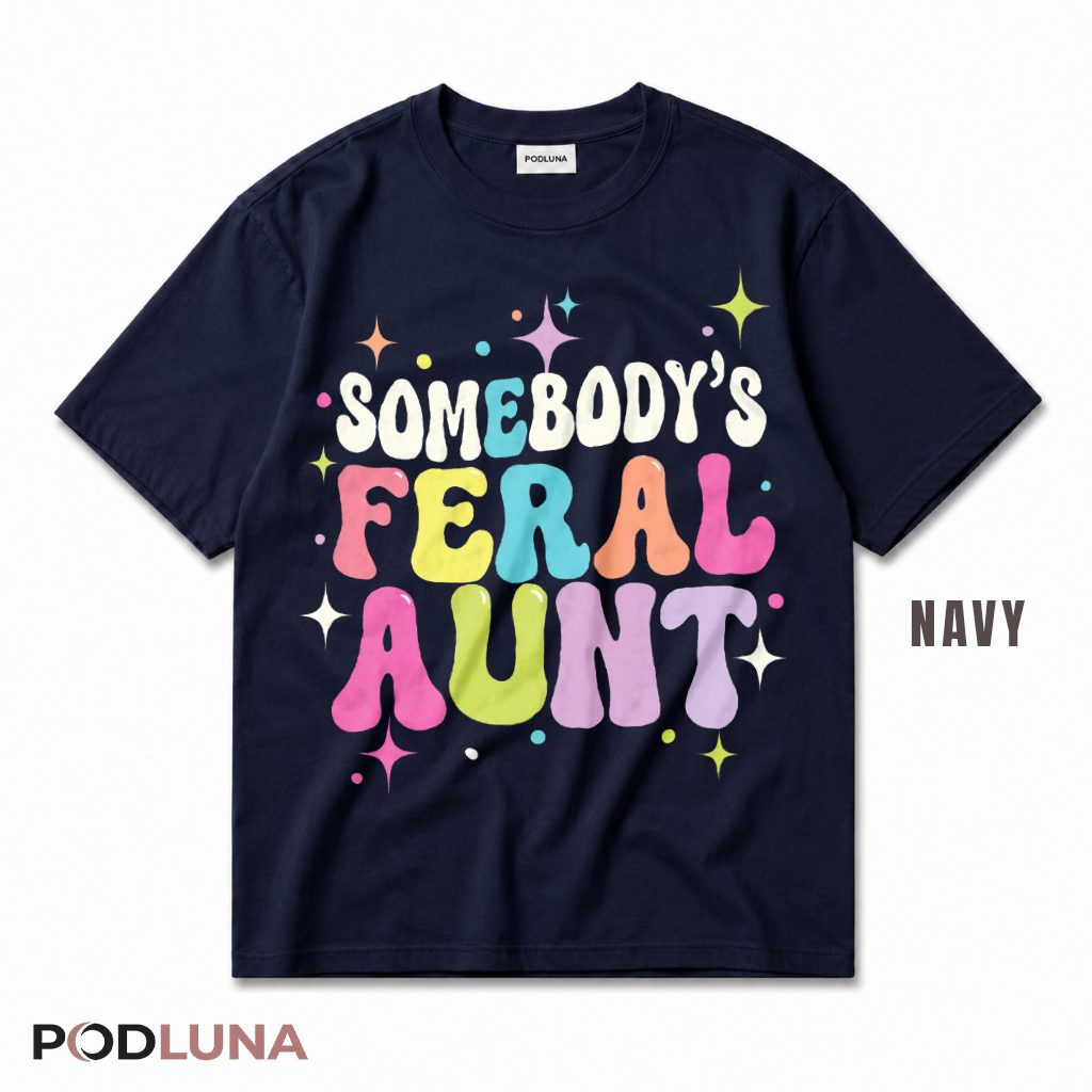 Somebodys Feral Aunt Retro Groovy Aunt Life T-Shirt