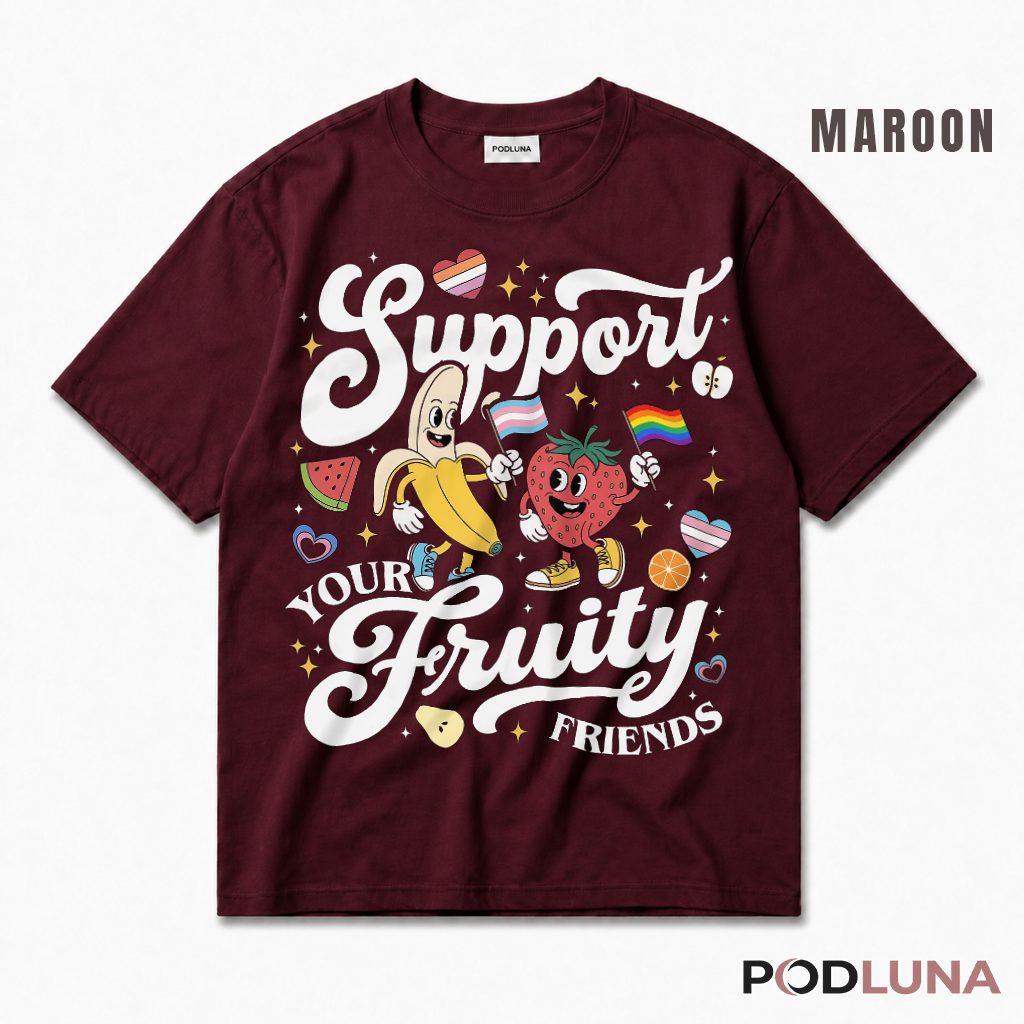 Support Your Fruity Friends LGBT Pride Rainbow Funny T-Shirt