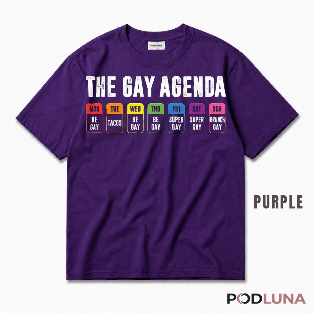 The Gay Agenda Weekly Schedule LGBT Pride Month Funny T-Shirt