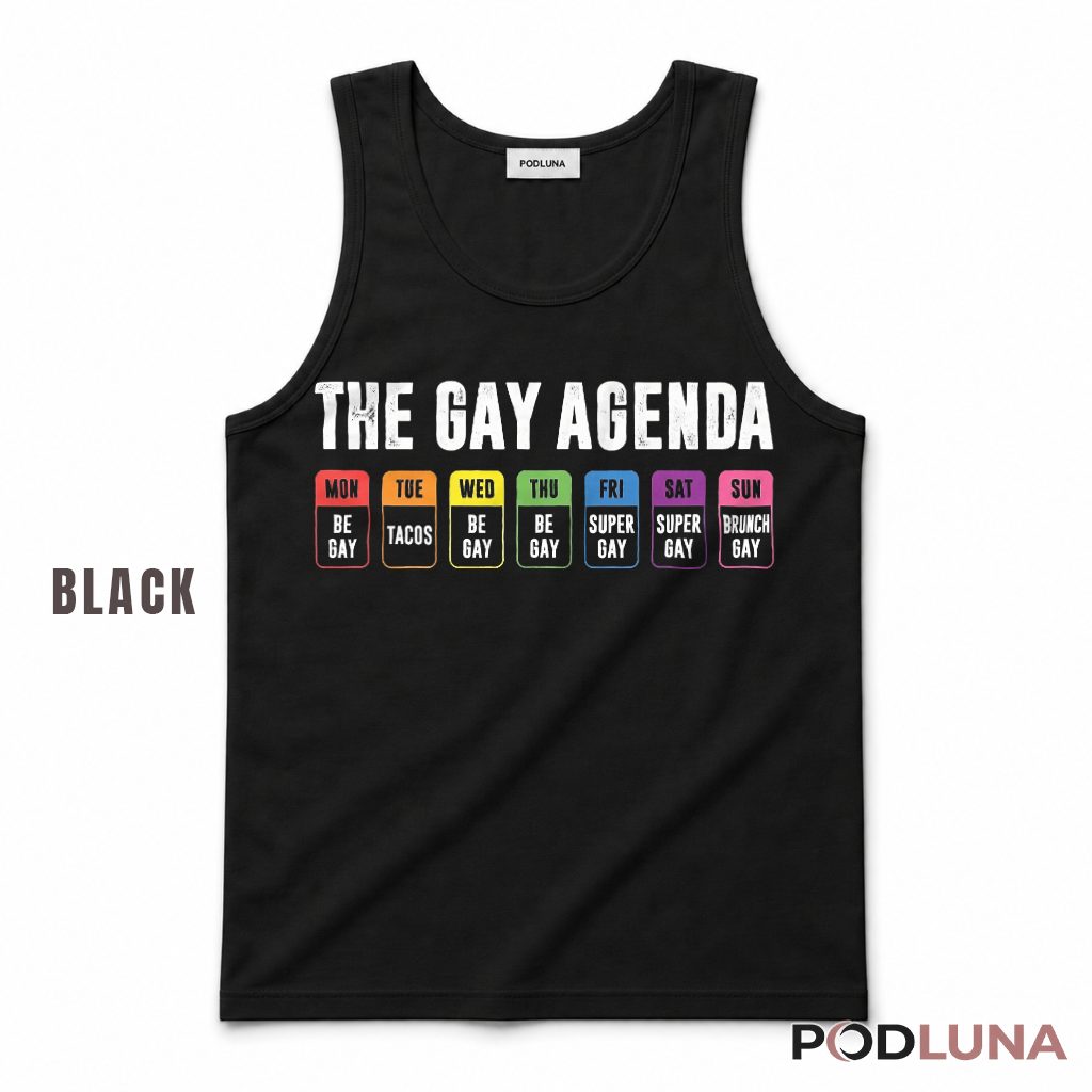 The Gay Agenda Weekly Schedule LGBT Pride Month Funny Tank Top The Gay Agenda Weekly Schedule LGBT Pride Month Funny Tank Top