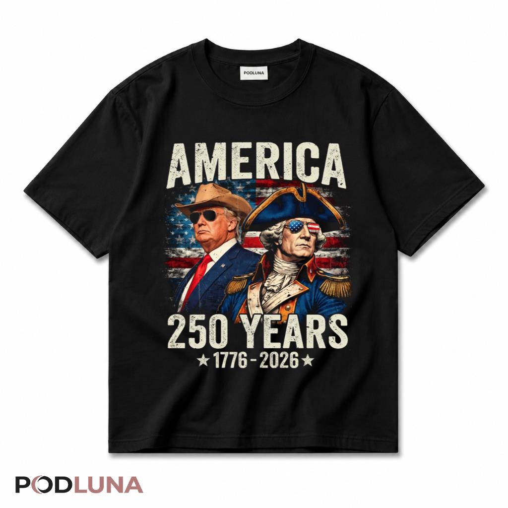 Trump George Washington America 250 Years 1776-2026 T-Shirt