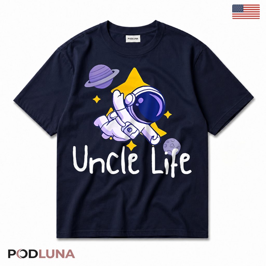 Uncle Life Funny Astronaut Space Lover Gift For Cool Uncle T-Shirt