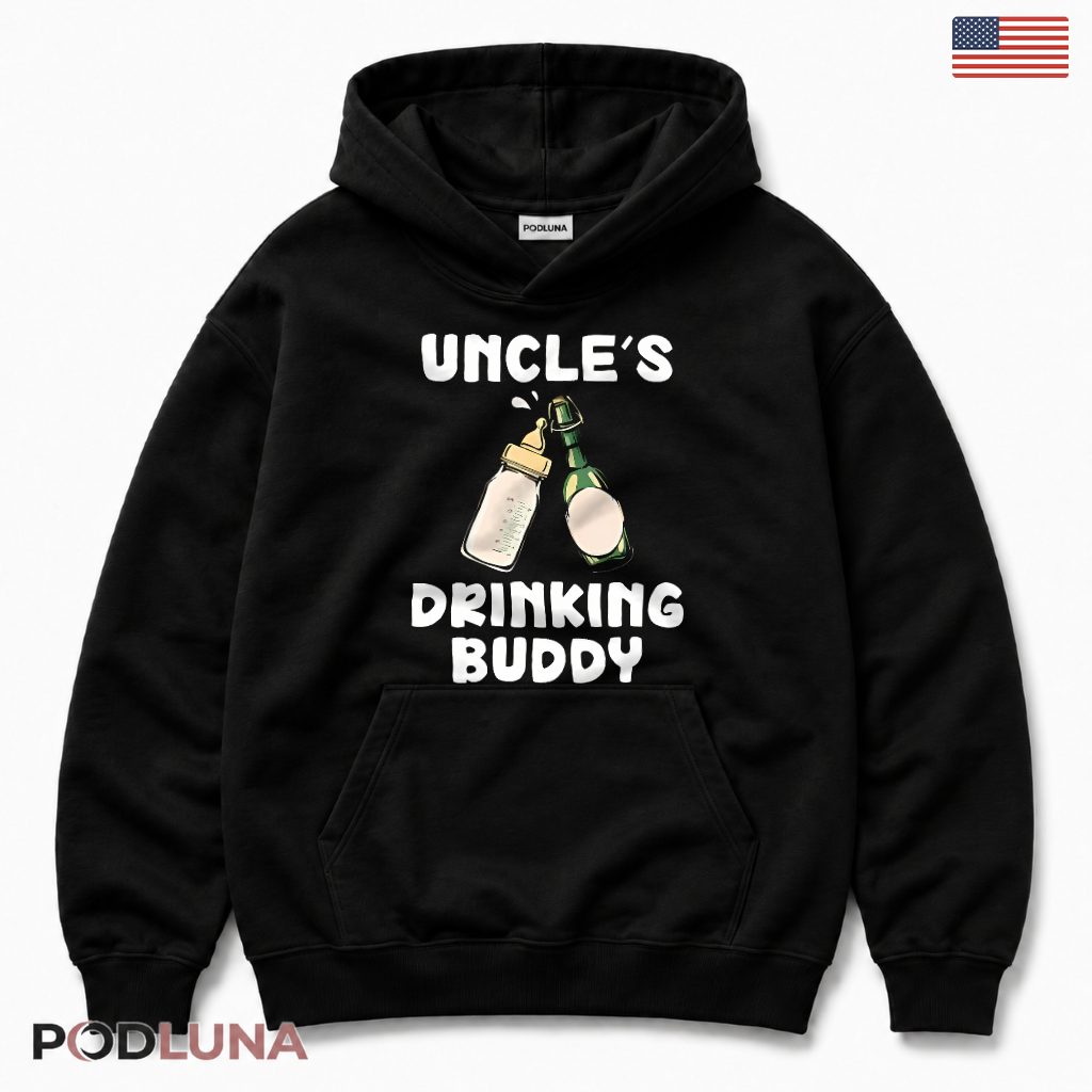 Uncles Drinking Buddy Funny Baby Uncle Beer Lover Gift Hoodie Uncles Drinking Buddy Funny Baby Uncle Beer Lover Gift Hoodie