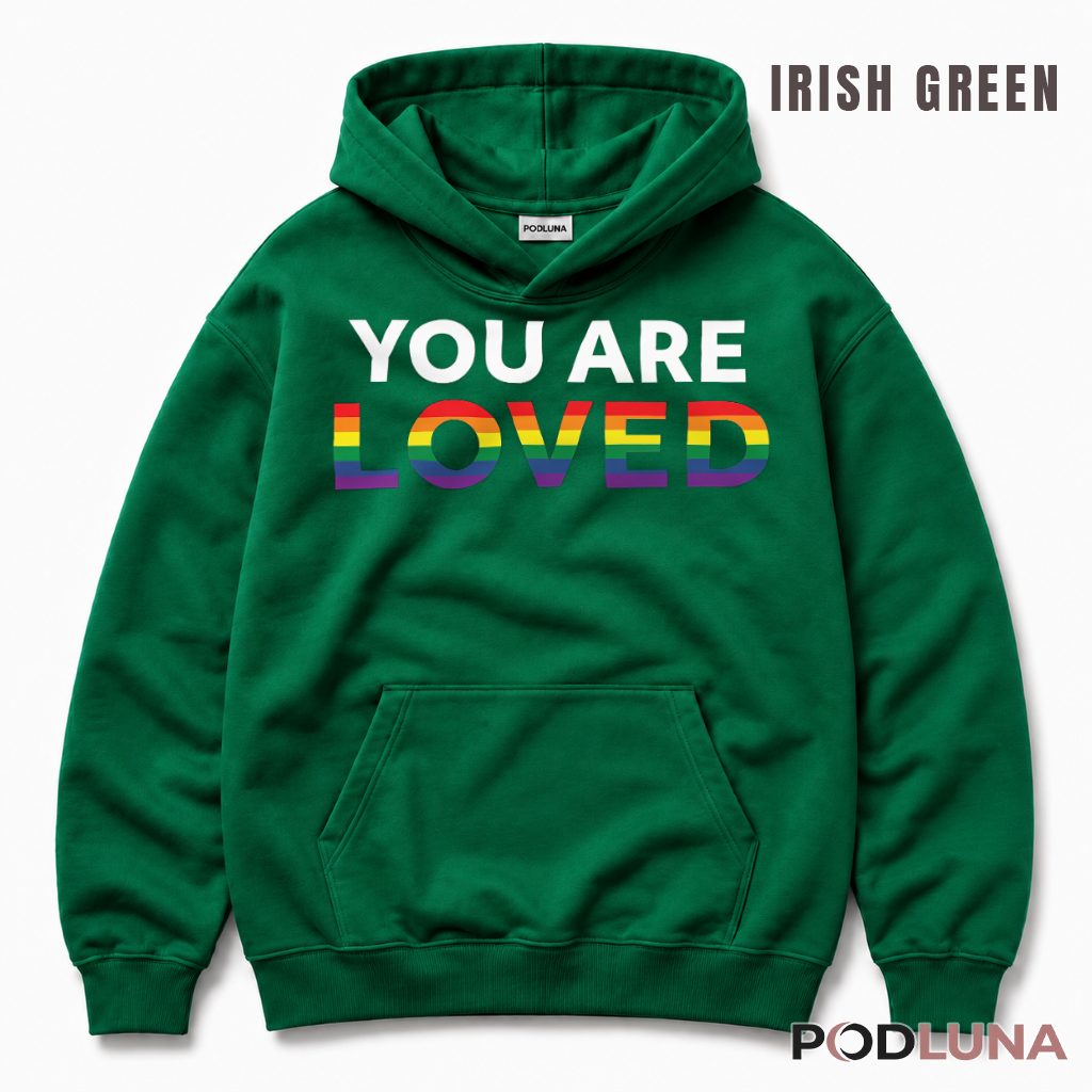 You Are Loved LGBTQ Hoodie You Are Loved LGBTQ Hoodie