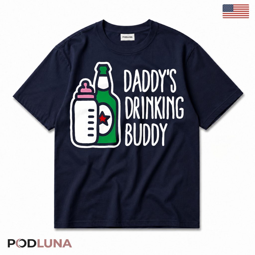 Daddys Drinking Buddy Funny Baby Dad Matching T-Shirt