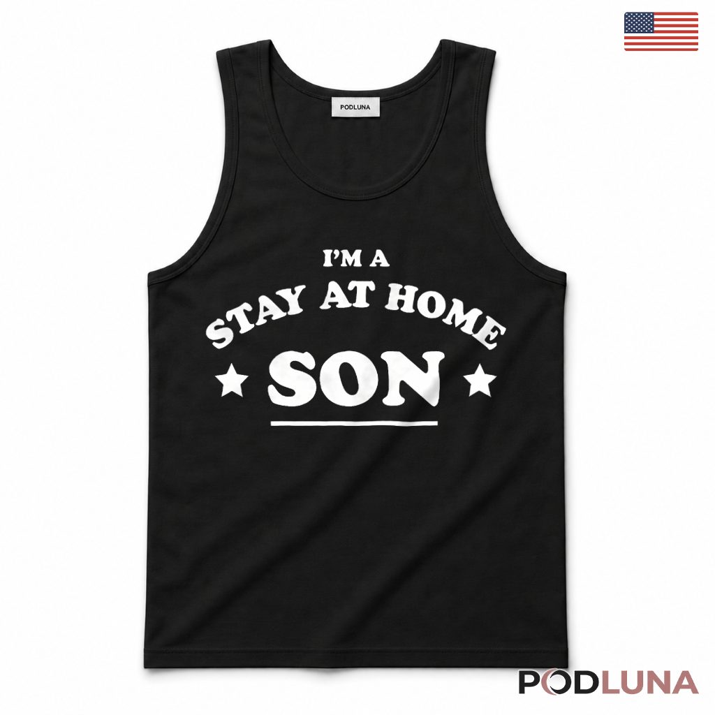 Im A Stay At Home Son Humor Vintage Tank Top Im A Stay At Home Son Humor Vintage Tank Top
