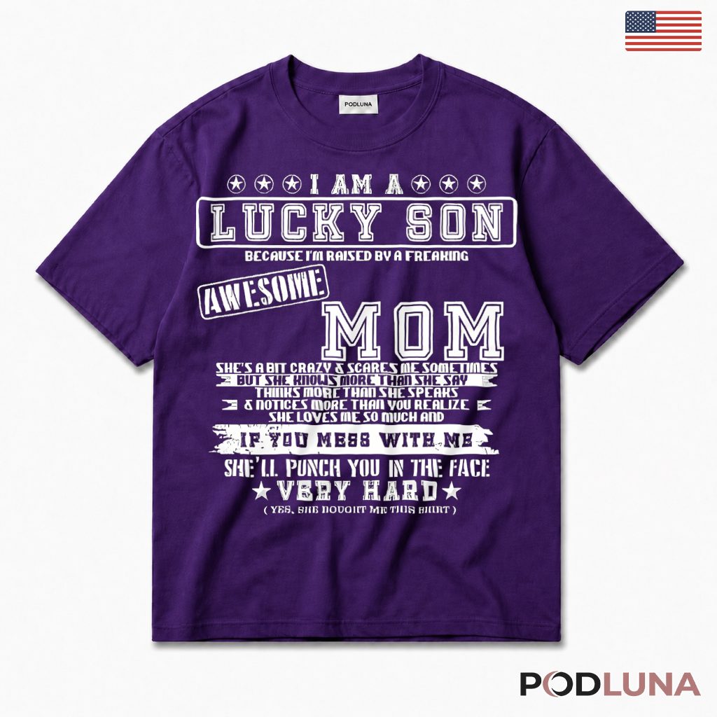 Lucky Son Raised By Awesome Mom Funny Proud T-Shirt