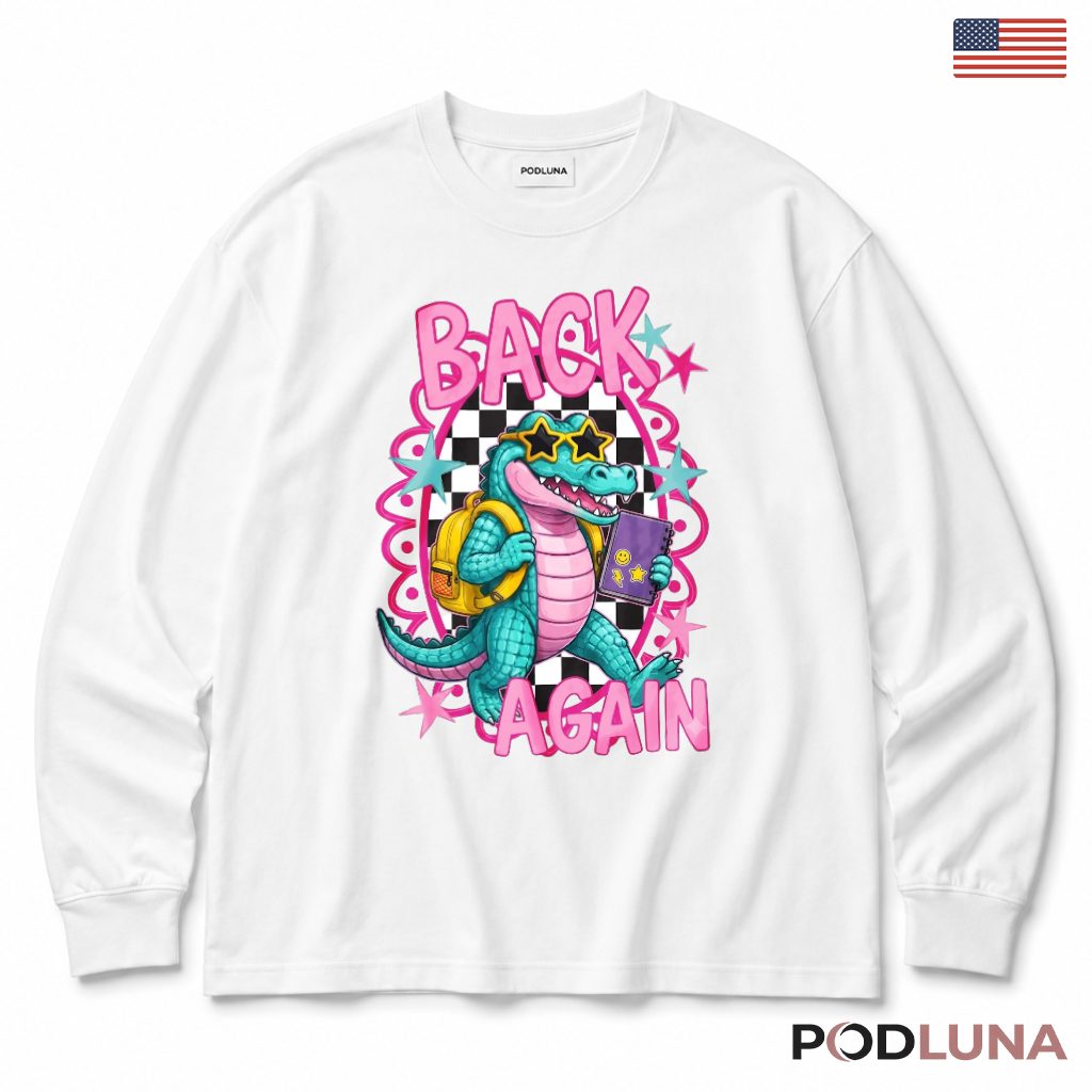 Back Again Alligator Backpack Back To School Long Sleeve Kids Gift Back Again Alligator Backpack Back To School Long Sleeve Kids Gift