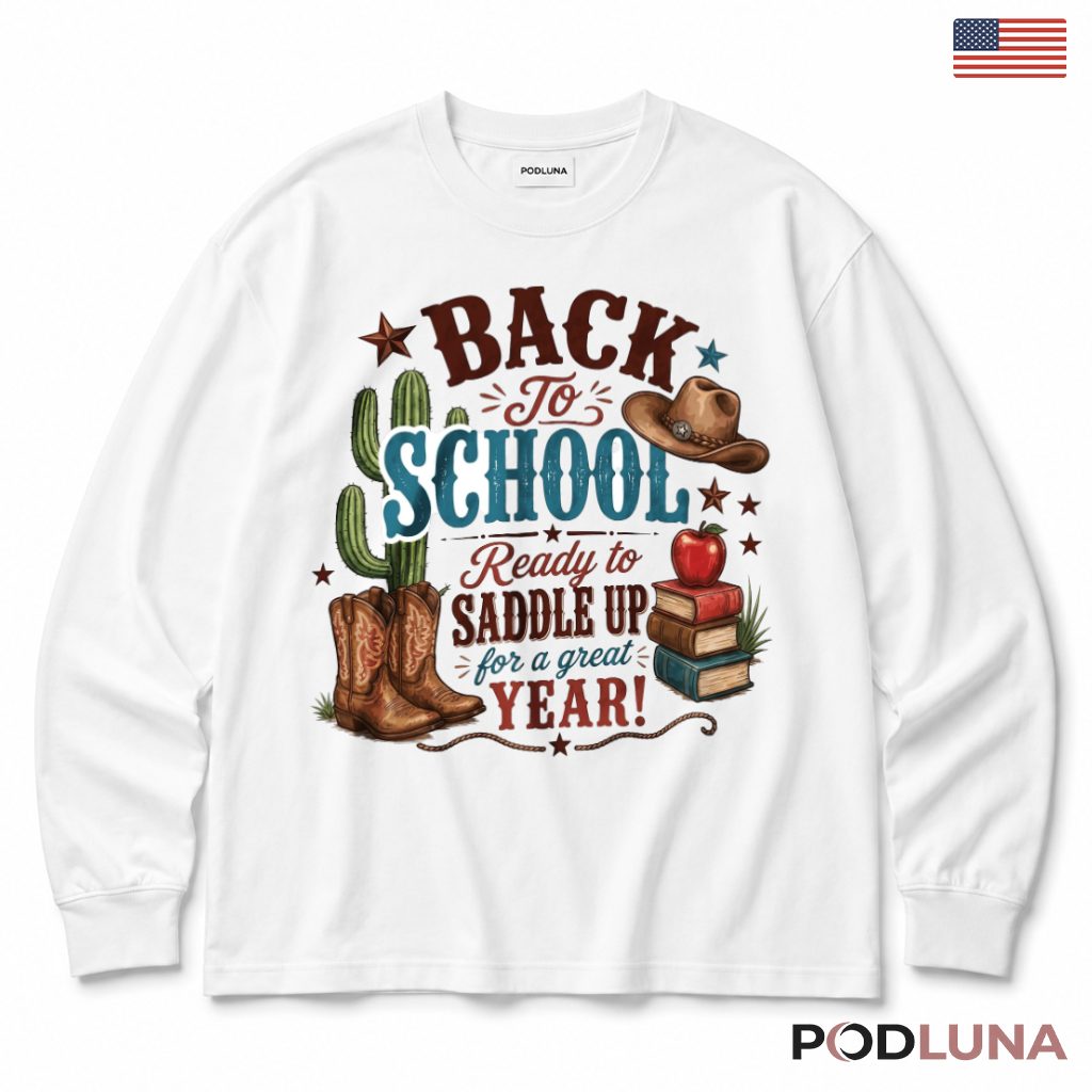 Back To School Ready To Saddle Up Western Long Sleeve Kids Present Back To School Ready To Saddle Up Western Long Sleeve Kids Present