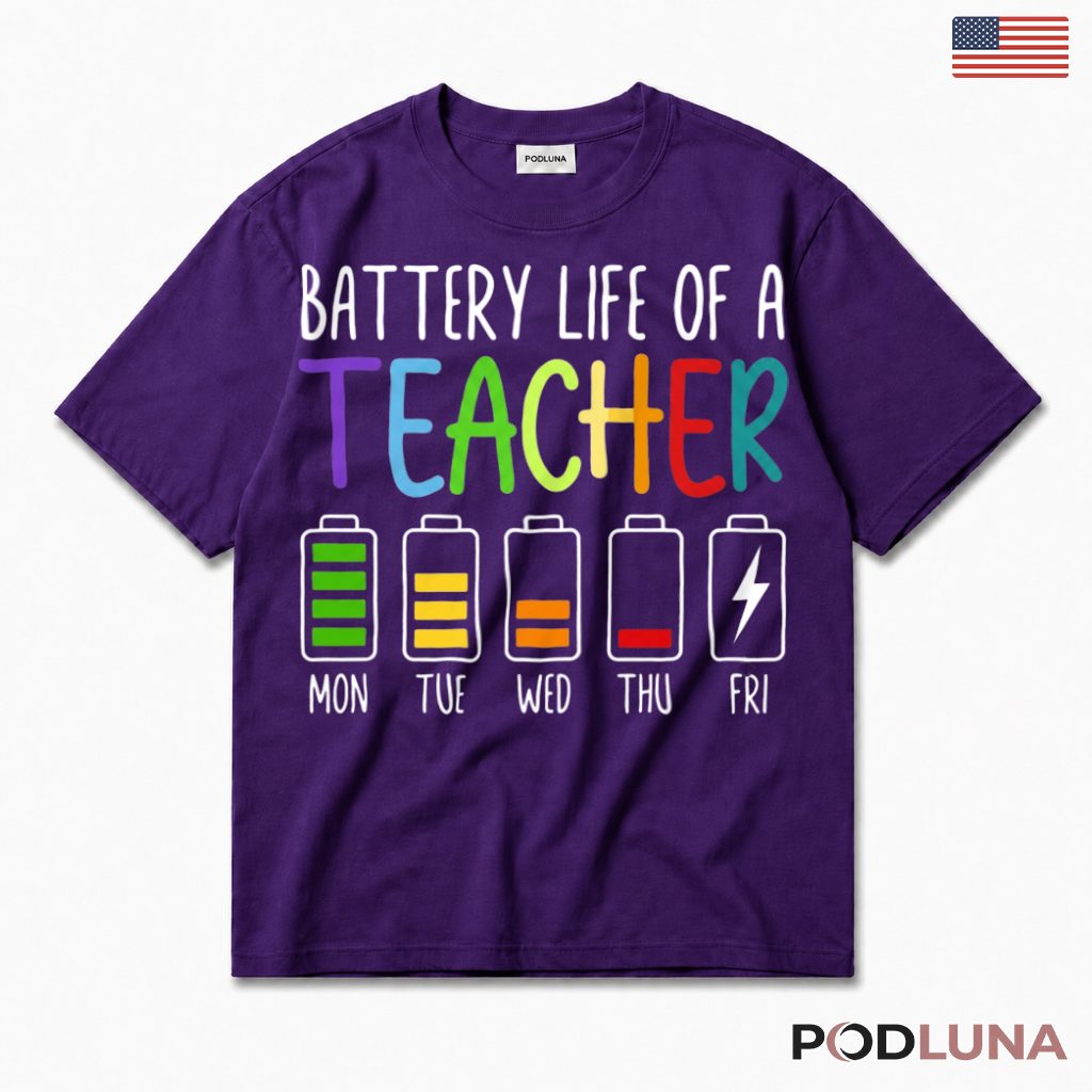 Battery Life Of A Teacher Funny Weekly T-Shirt Teacher Present
