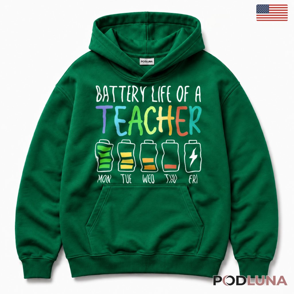 Battery Life Of A Teacher Funny Weekly Hoodie Teacher Present Battery Life Of A Teacher Funny Weekly Hoodie Teacher Present