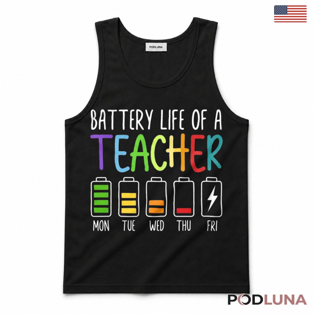 Battery Life Of A Teacher Funny Weekly Tank Top Teacher Present Battery Life Of A Teacher Funny Weekly Tank Top Teacher Present