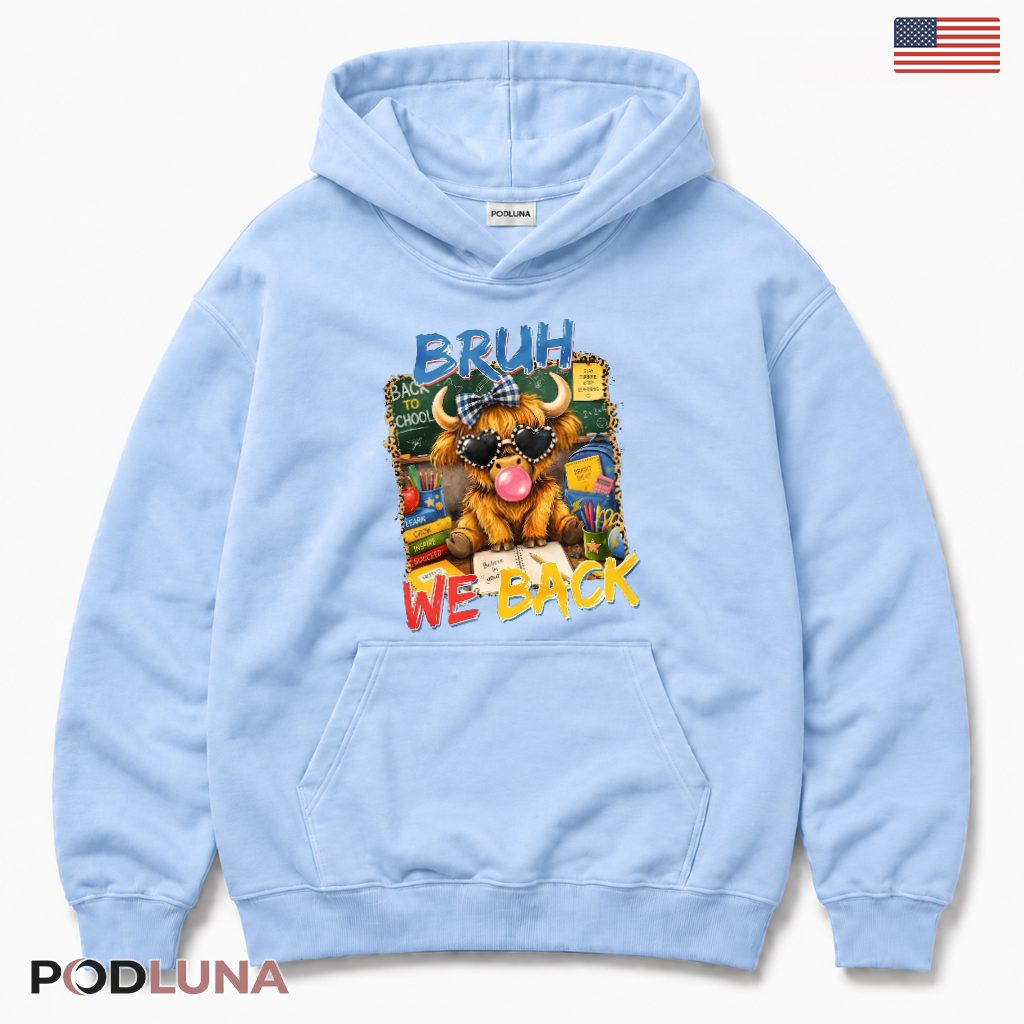 Bruh We Back Highland Cow Back To School Hoodie Student Present Bruh We Back Highland Cow Back To School Hoodie Student Present