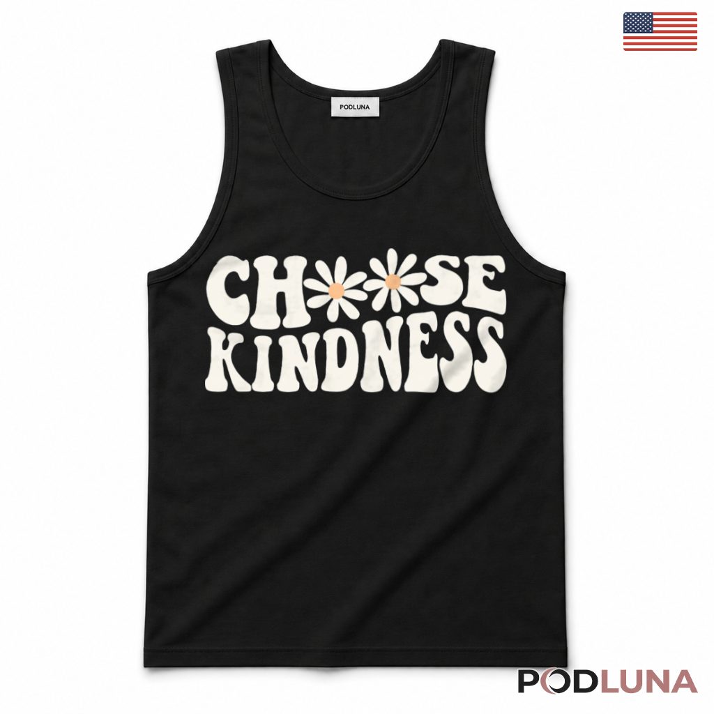 Choose Kindness Tank Top Positive Message Present Choose Kindness Tank Top Positive Message Present