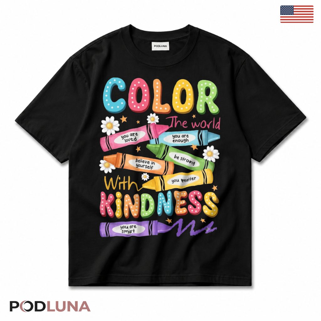 Color The World With Kindness Crayons T-Shirt Be Kind School